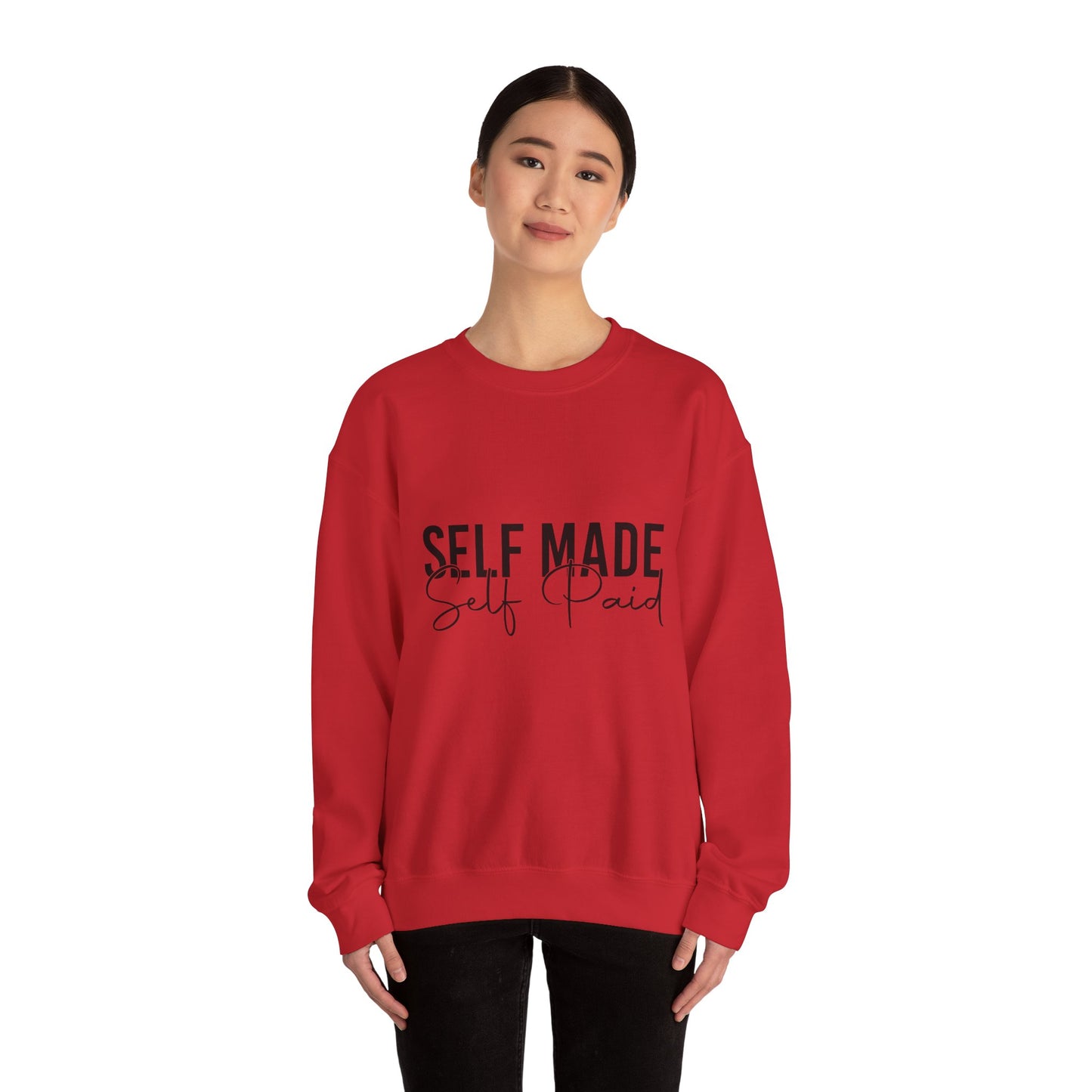 "Self Made, Self Paid" Crewneck Sweatshirt