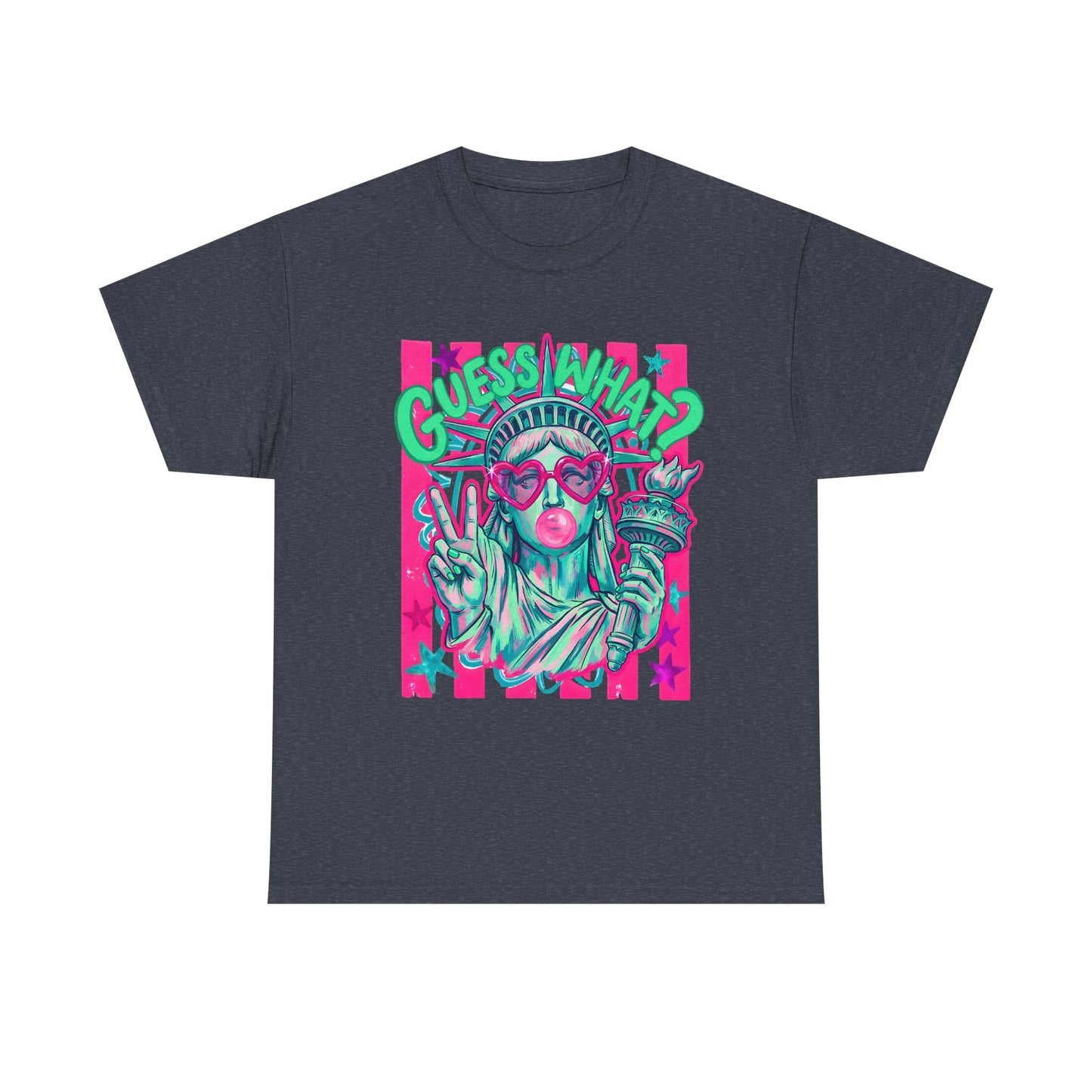 Lady Liberty Guess What? Cotton Tee