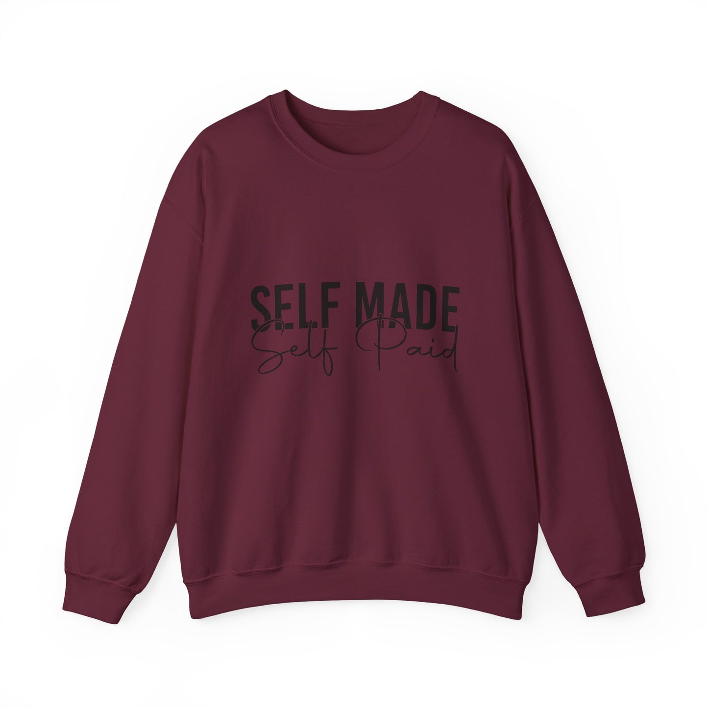 "Self Made, Self Paid" Crewneck Sweatshirt