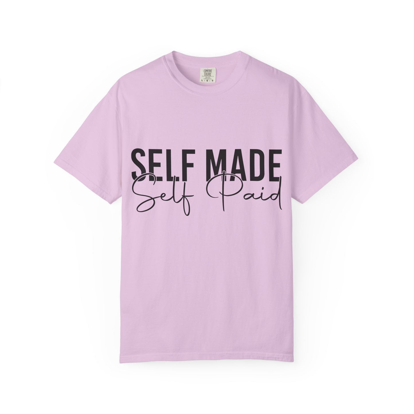 Self Made Self Paid T-Shirt