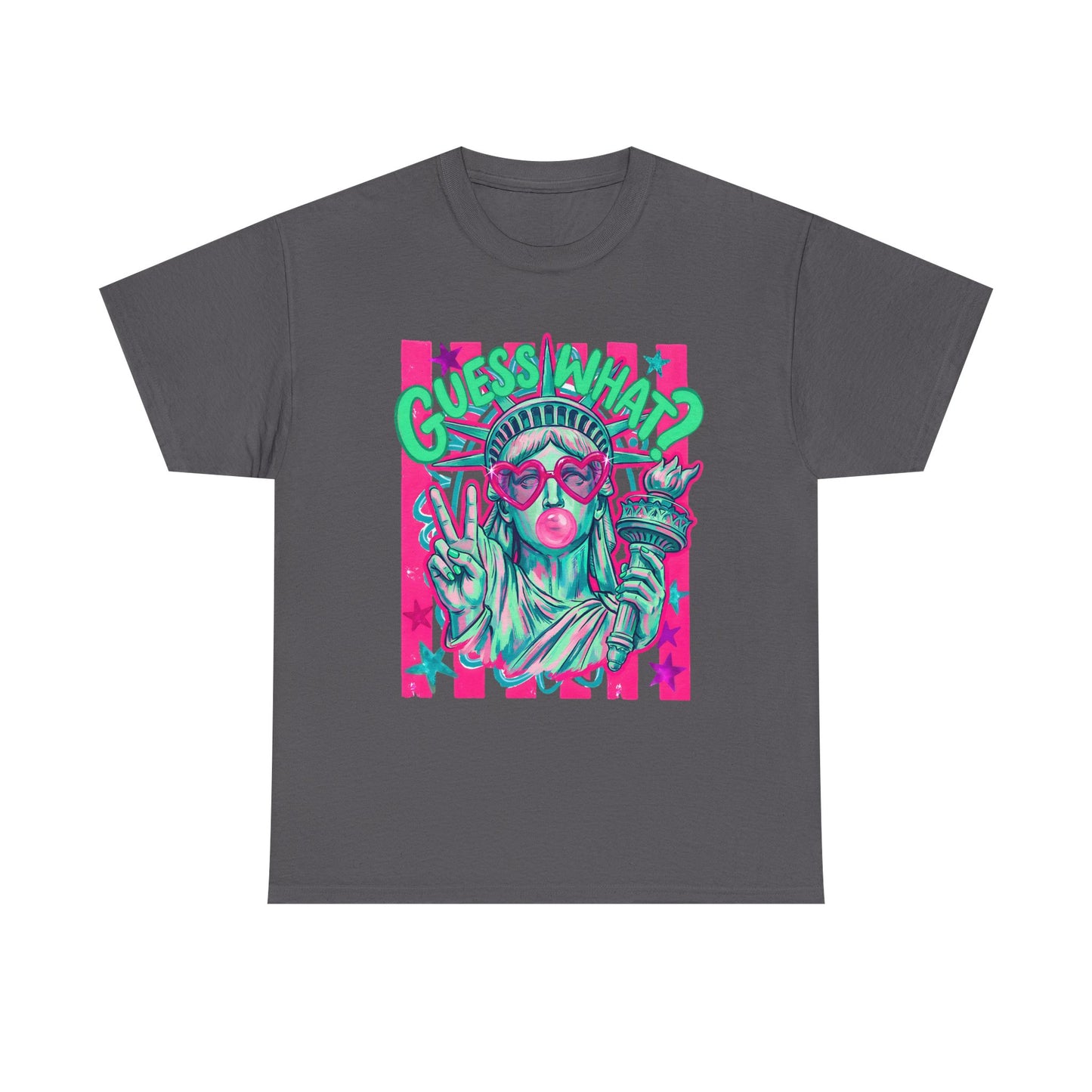 Lady Liberty Guess What? Cotton Tee