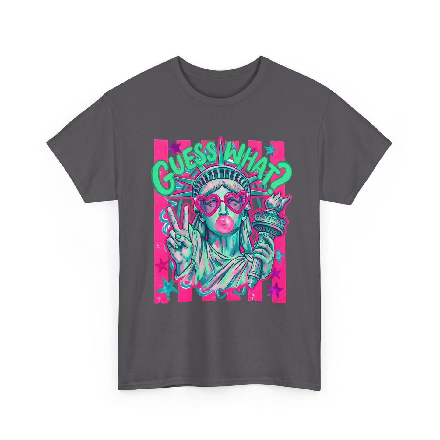 Lady Liberty Guess What? Cotton Tee
