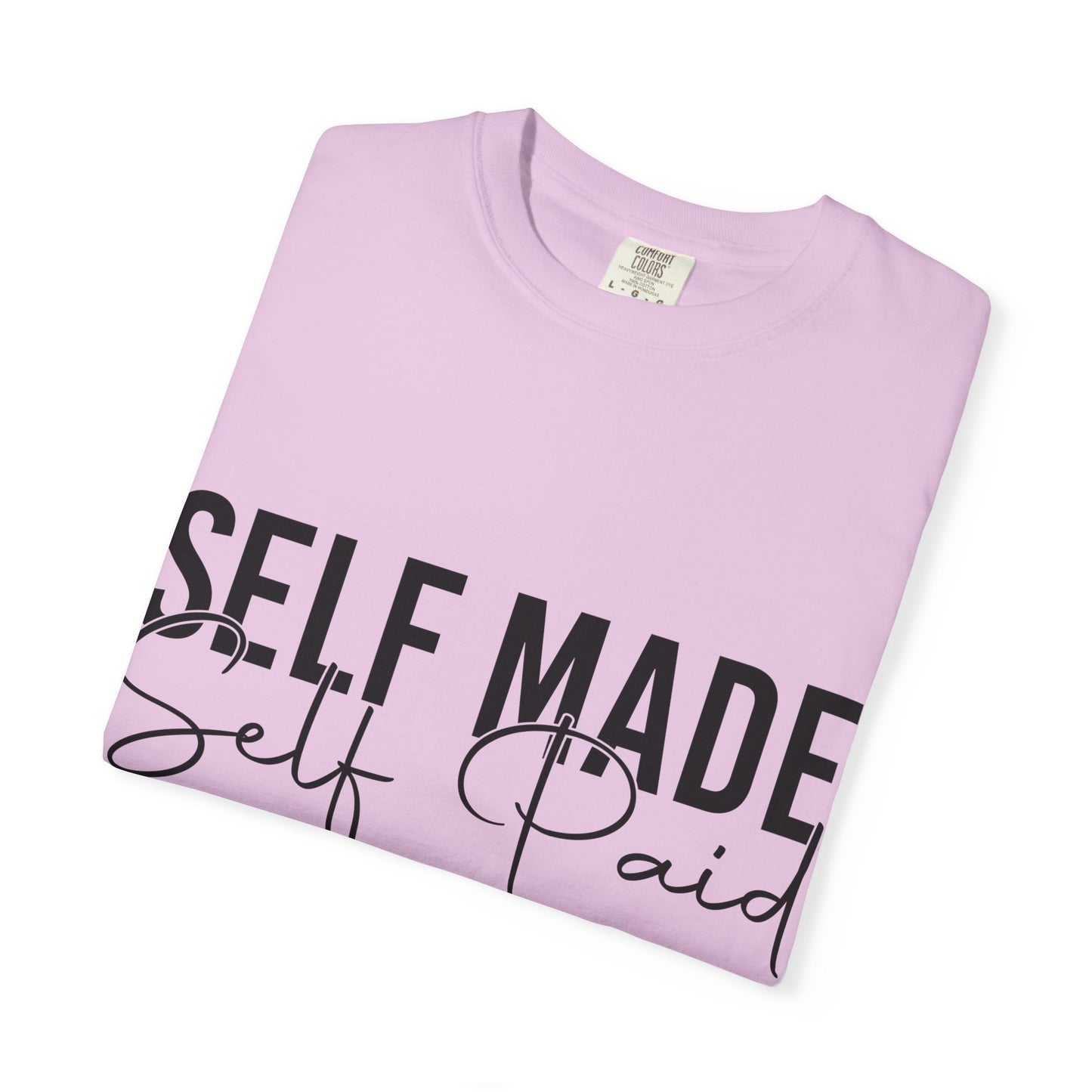 Self Made Self Paid T-Shirt