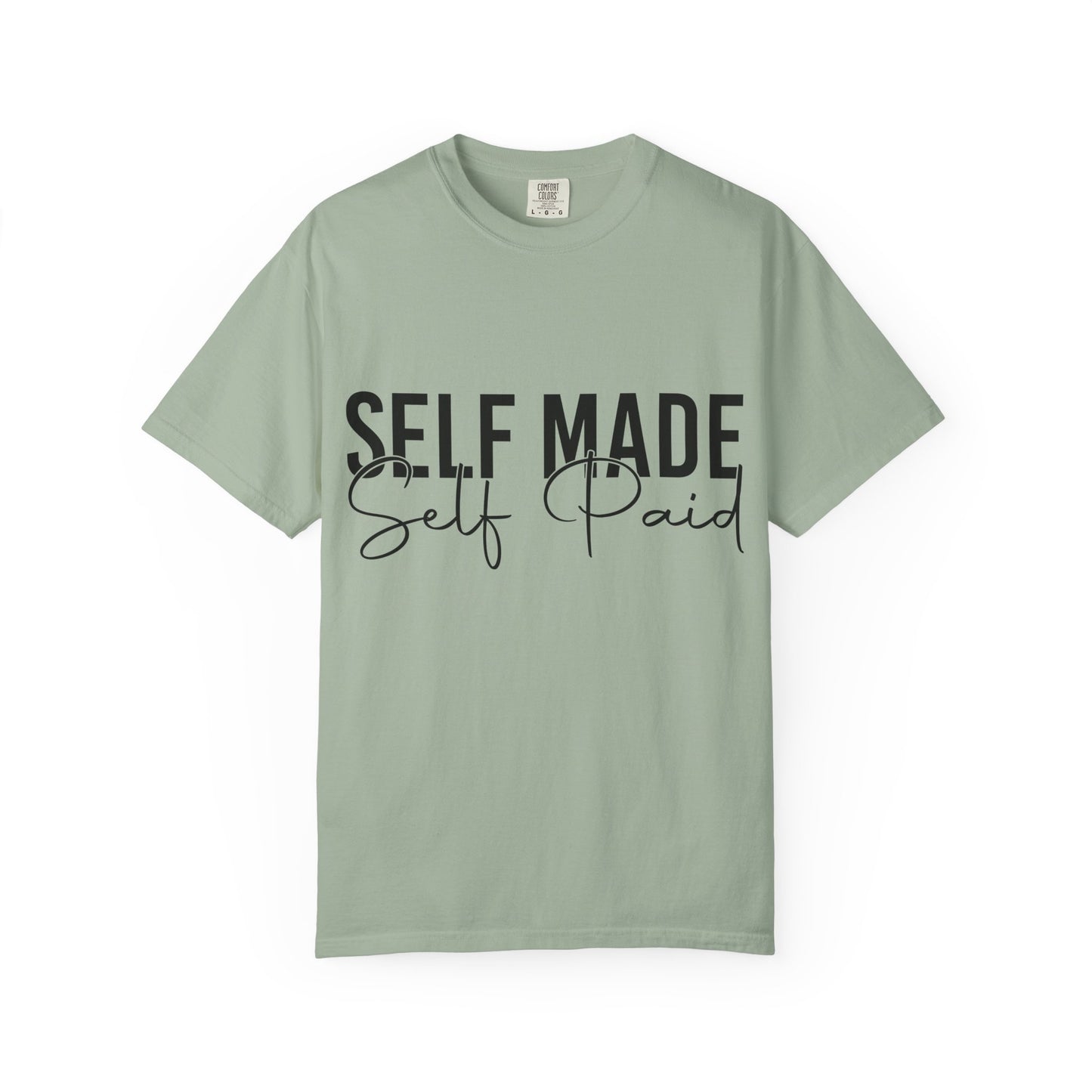 Self Made Self Paid T-Shirt