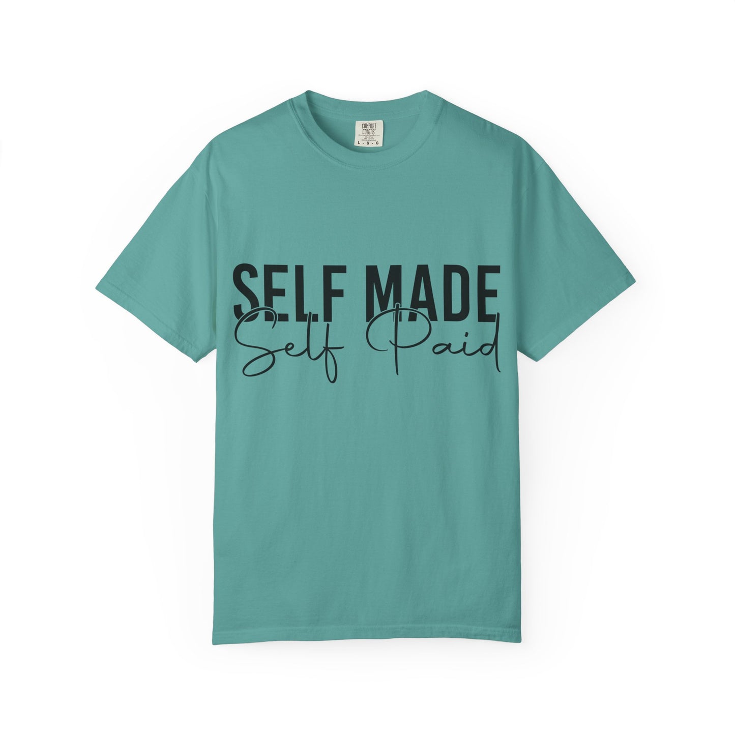 Self Made Self Paid T-Shirt