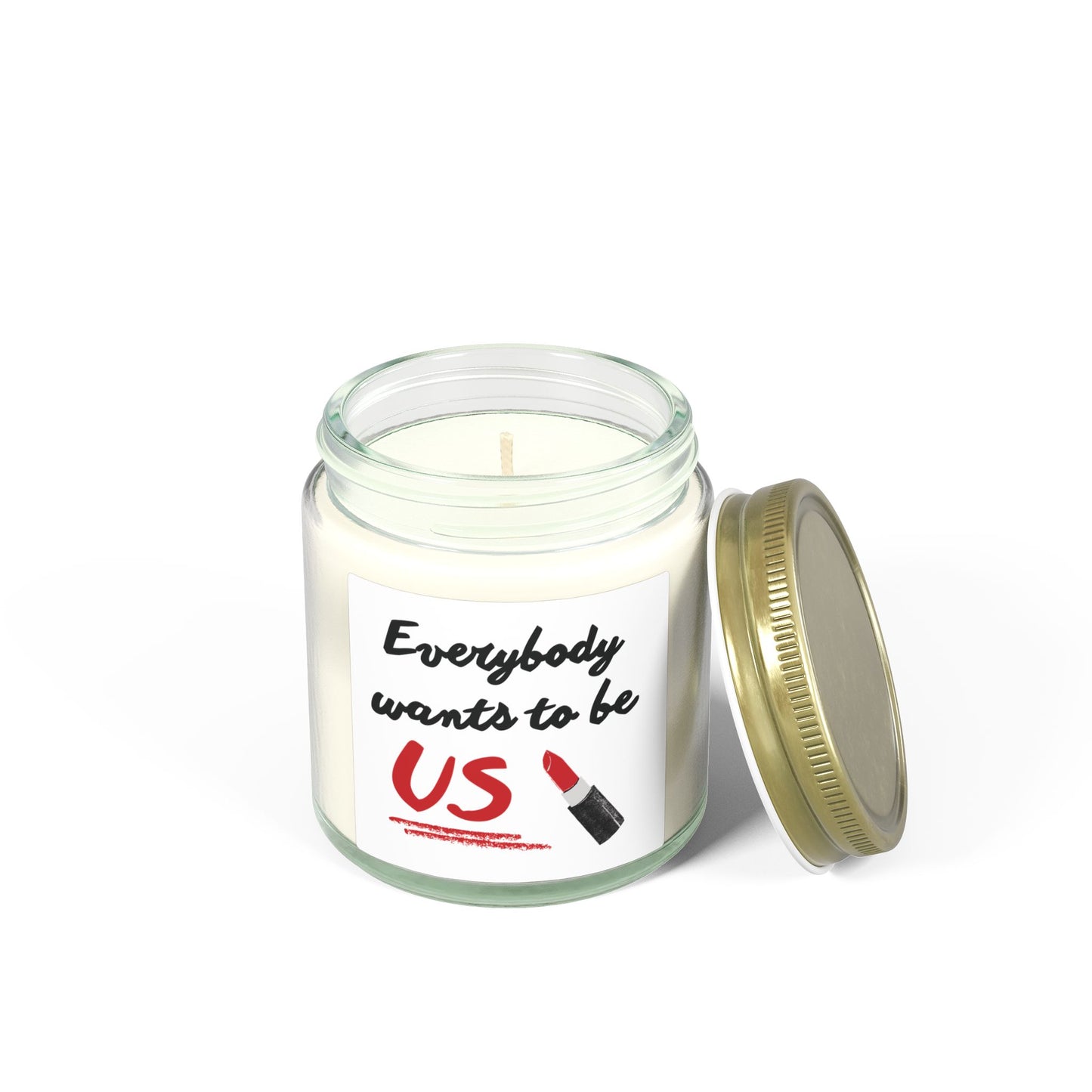 “Everybody Wants to Be Us” Candle