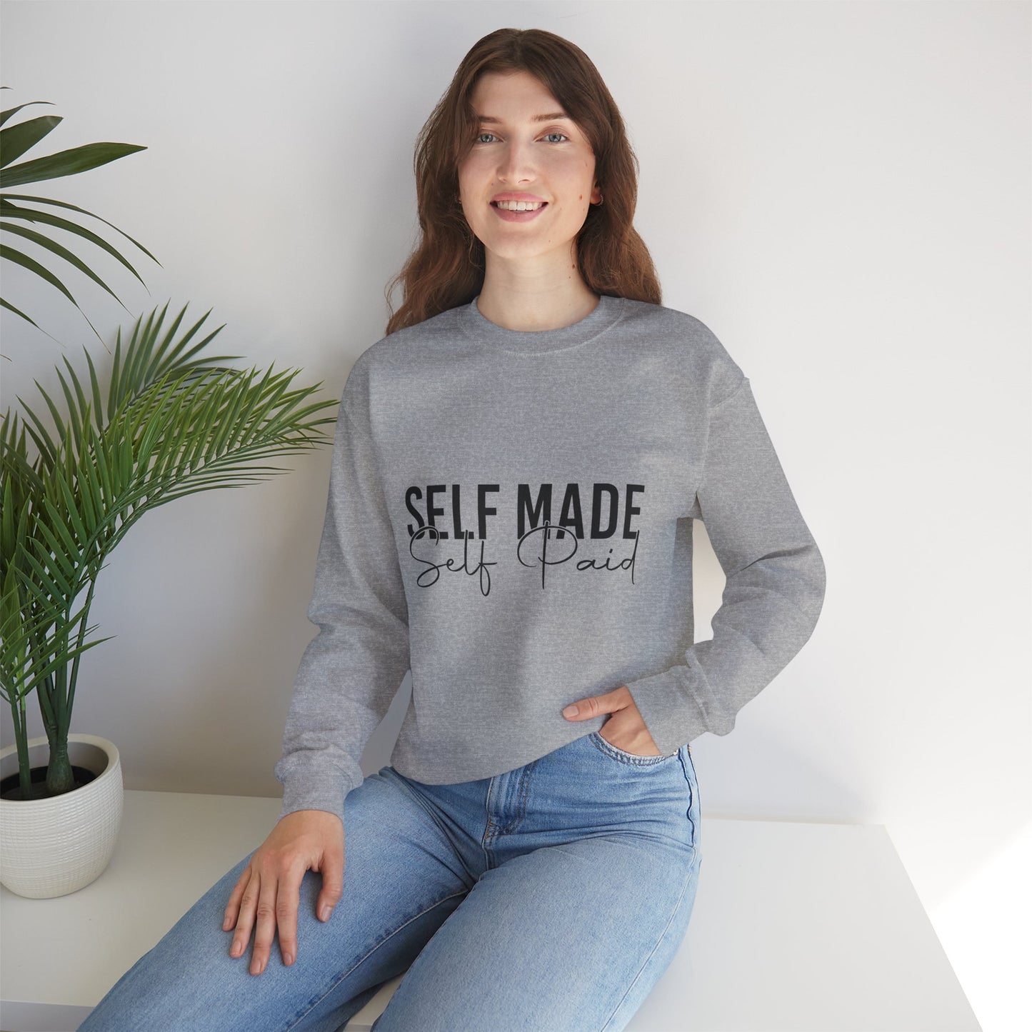 "Self Made, Self Paid" Crewneck Sweatshirt