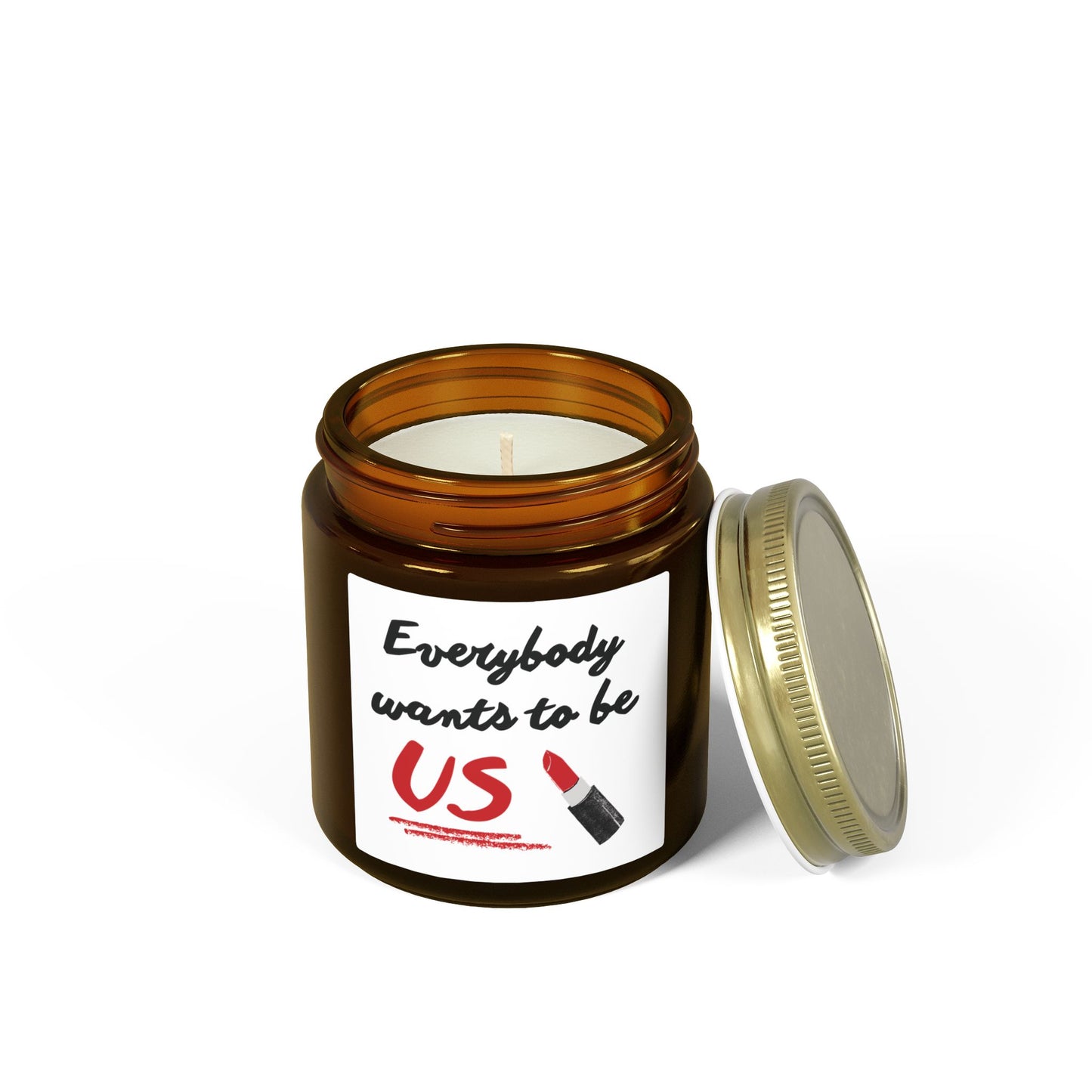 “Everybody Wants to Be Us” Candle