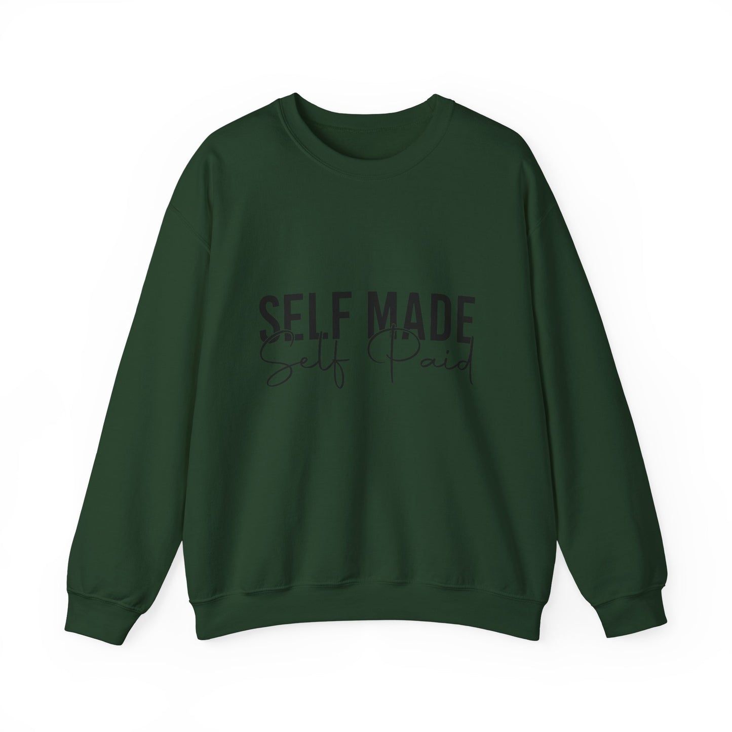 "Self Made, Self Paid" Crewneck Sweatshirt