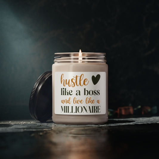 “Hustle Like a Boss and Live Like a Millionaire” 9oz Motivational Soy Candle