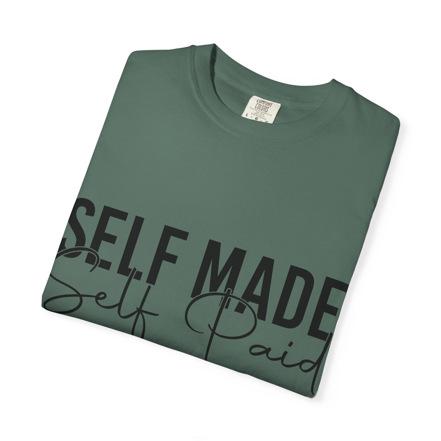 Self Made Self Paid T-Shirt
