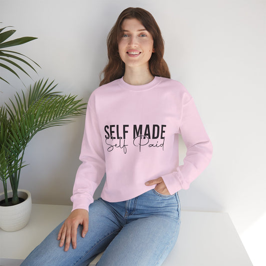 "Self Made, Self Paid" Crewneck Sweatshirt