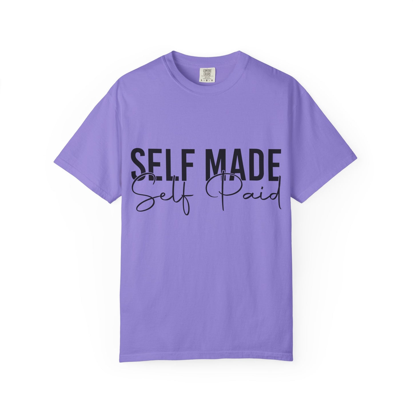 Self Made Self Paid T-Shirt