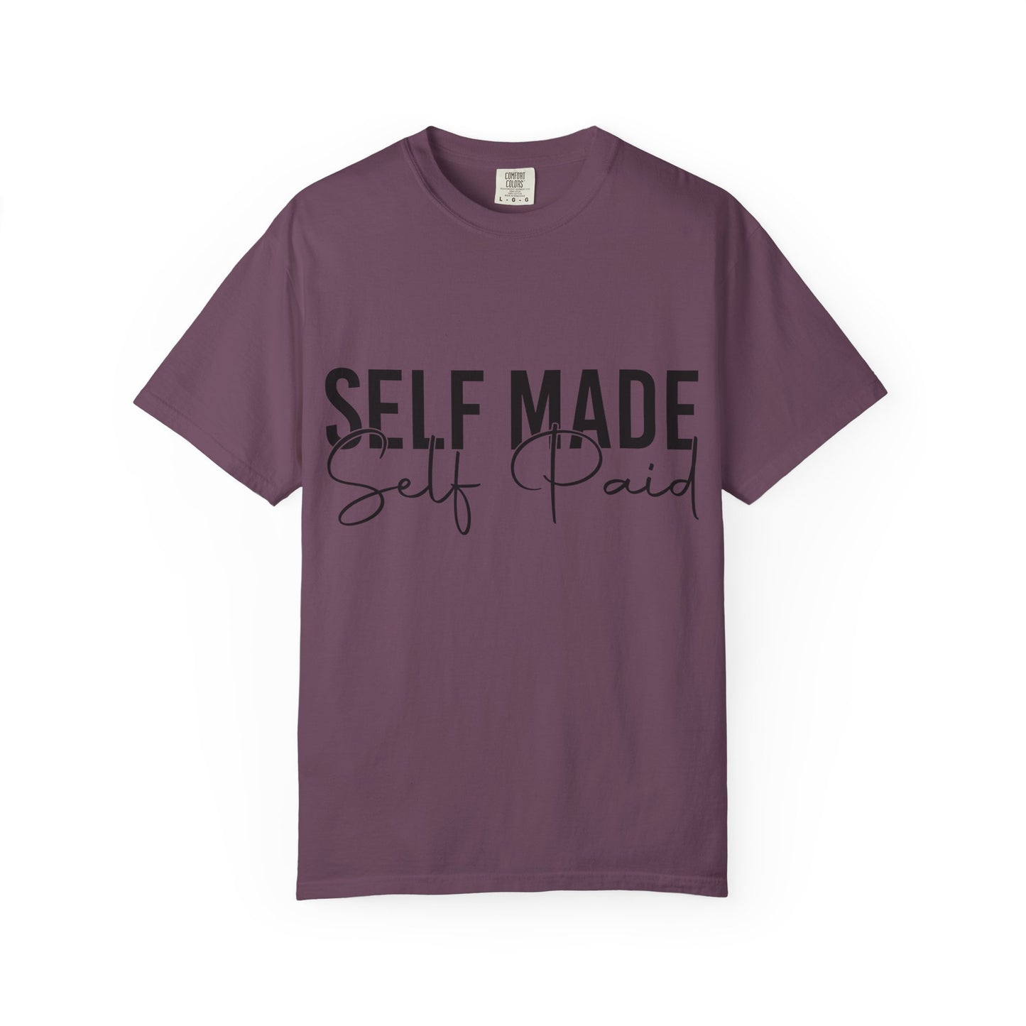 Self Made Self Paid T-Shirt