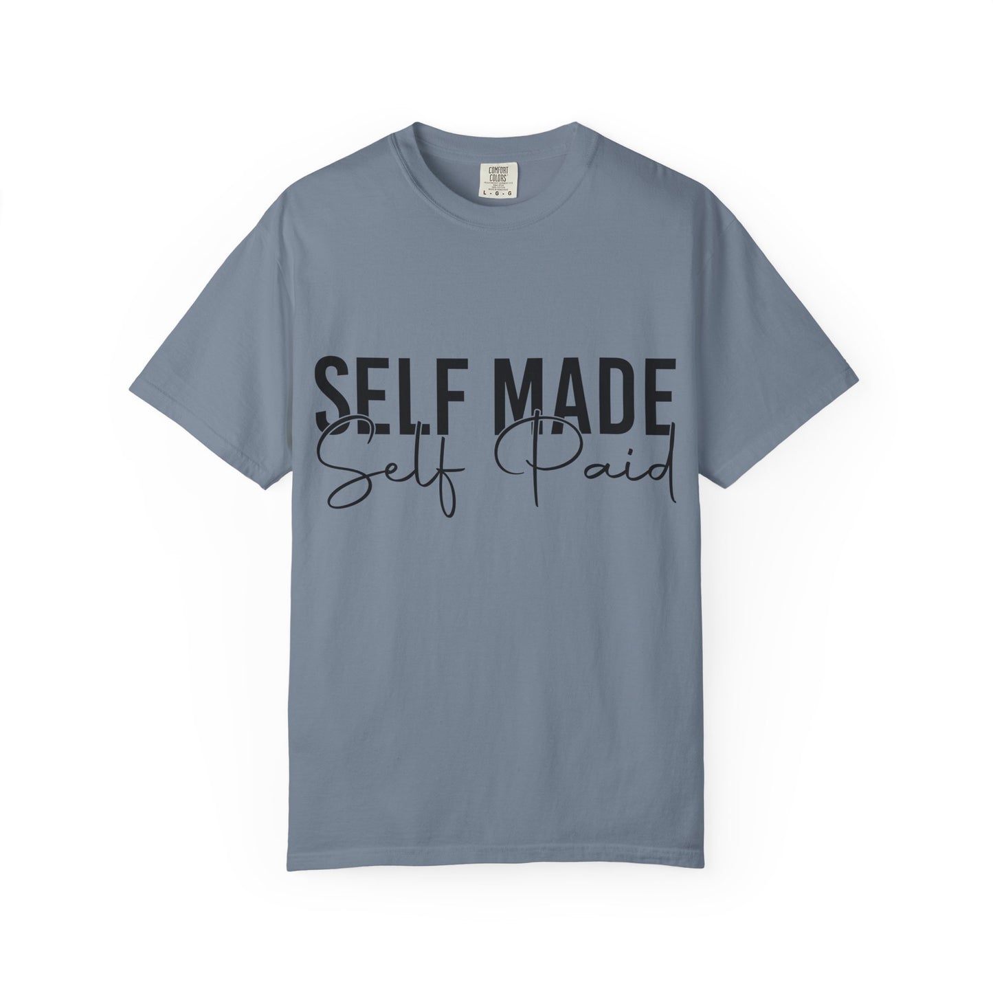 Self Made Self Paid T-Shirt