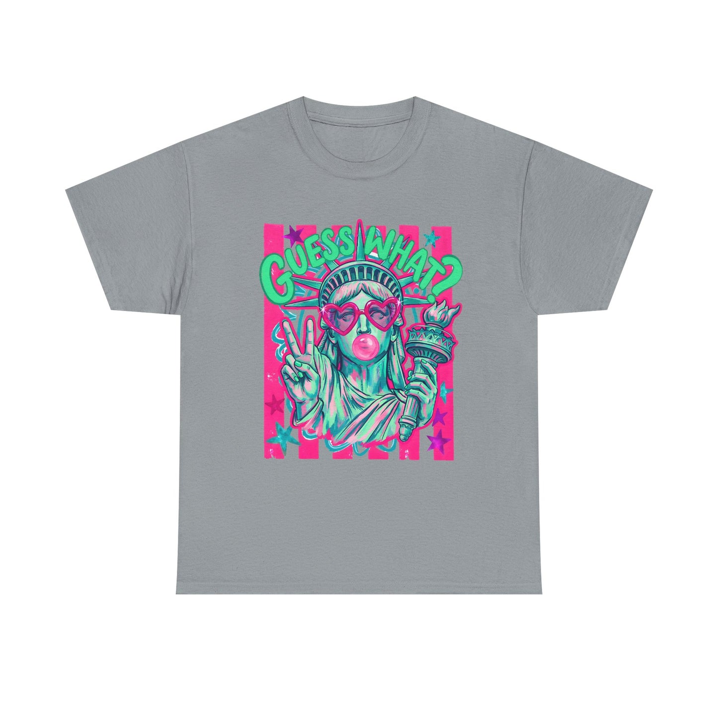 Lady Liberty Guess What? Cotton Tee