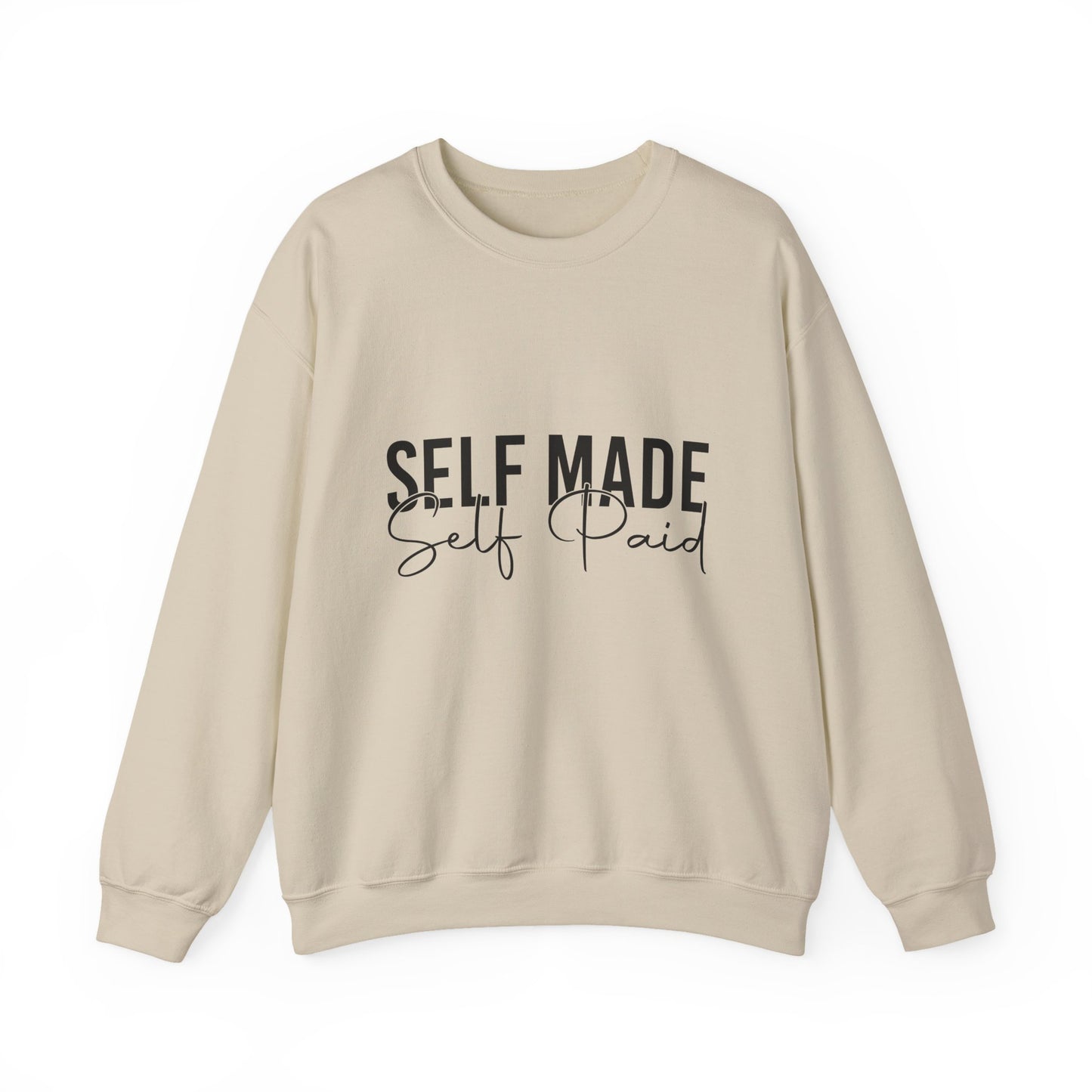 "Self Made, Self Paid" Crewneck Sweatshirt