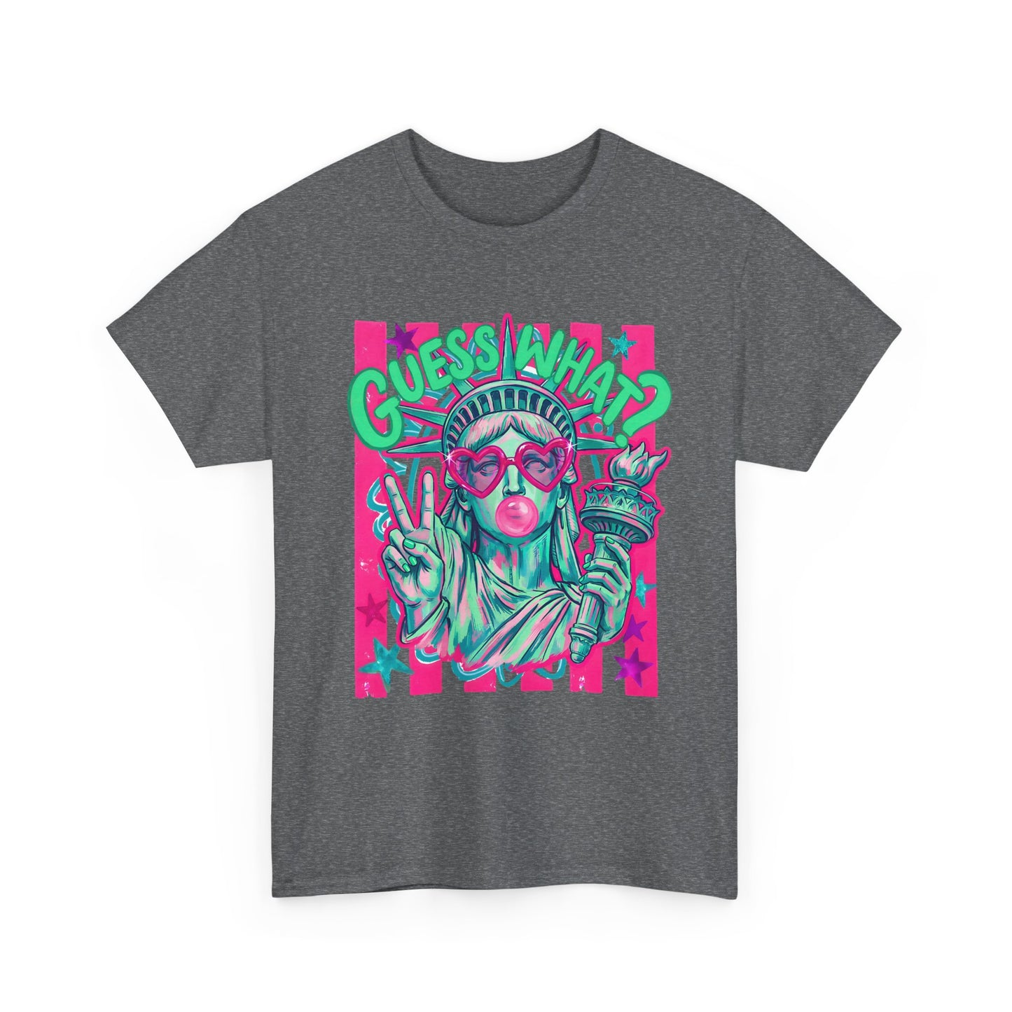 Lady Liberty Guess What? Cotton Tee